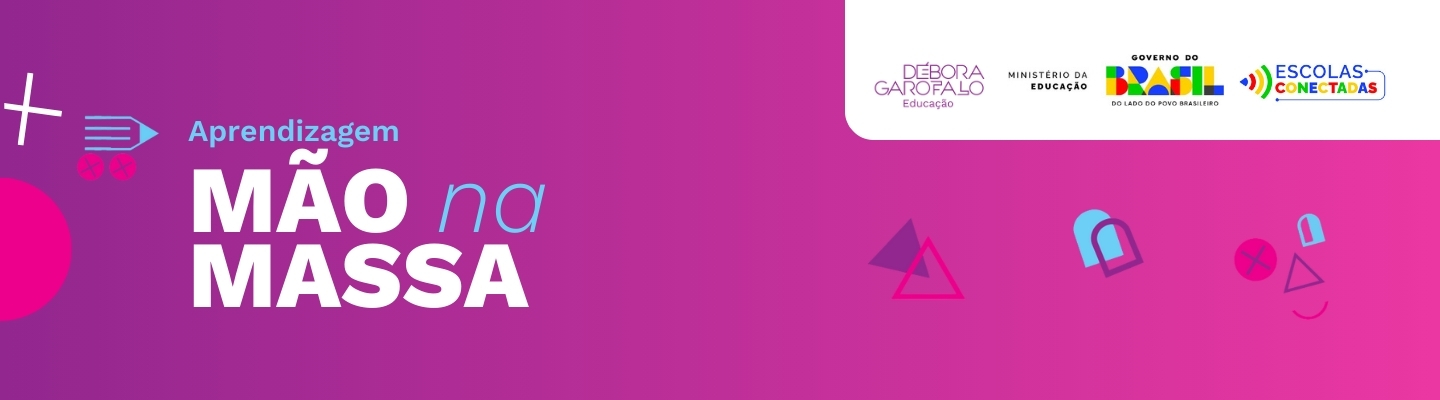 Curso “Aprendizagem Mão na Massa” é disponibilizado gratuitamente nas plataformas AVAMEC e Escolas Conectadas da Telefônica Vivo